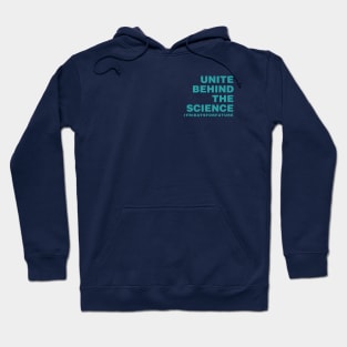 Unite Behind the Science Hoodie